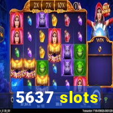 5637 slots